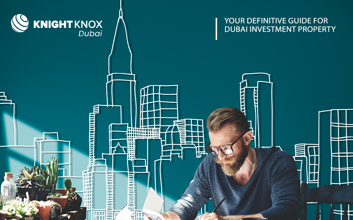 Your Definitive Guide for Dubai Investment Property